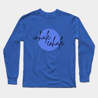 Inhale / exhale II Long Sleeve T-Shirt